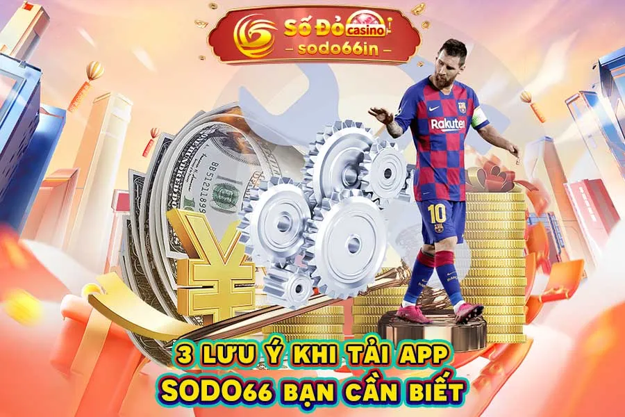 3-lưu-ý-khi- tải app sodo66 bạn-cần-biết