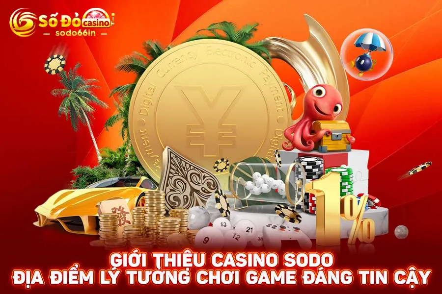 giới-thiệu-casino-sodo địa-điểm-lý-tưởng-chơi-game-đáng-tin-cậy