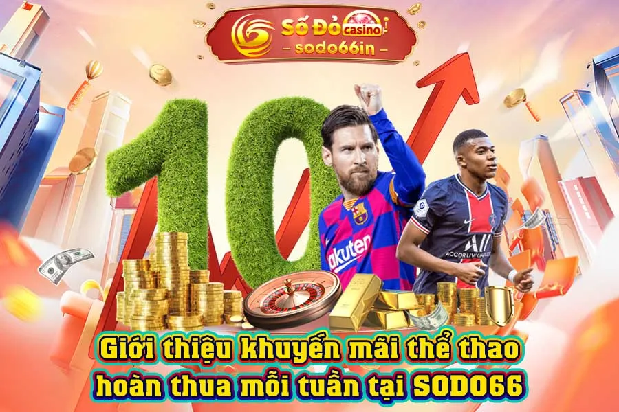 giới-thiệu-khuyến-mãi-thể-thao-hoàn-thua-mỗi-tuần-tại-sodo66