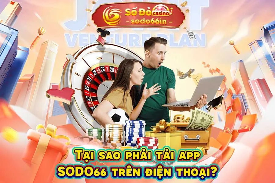tại-sao-phải tải app sodo66 trên-điện-thoại